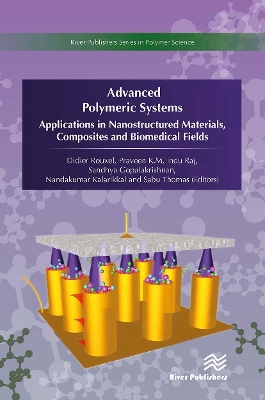 Advanced Polymeric Systems: Applications in nanostructured materials, composites and biomedical fields book