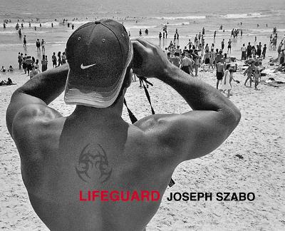 Joseph Szabo: Lifeguard book