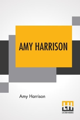 Amy Harrison: Or Heavenly Seed And Heavenly Dew by Amy Harrison