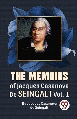 The Memoirs of Jacques Casanova De Seingalt book