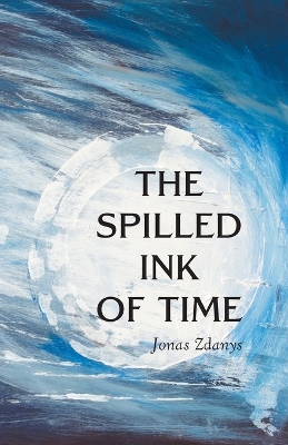 The Spilled Ink of Time book