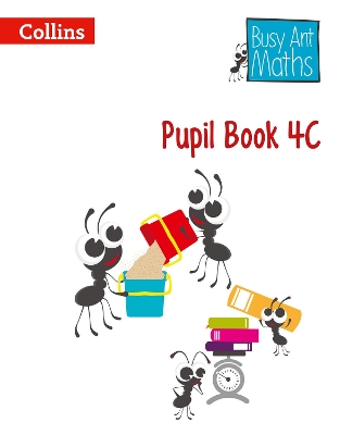 Pupil Book 4C (Busy Ant Maths) book