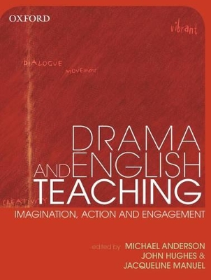 Drama Teaching in English: Imagination, Action and Engagement book