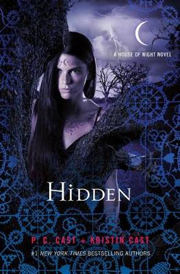 Hidden: A House of Night Novel by Kristin Cast