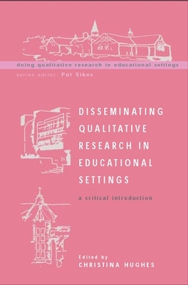 Disseminating Qualitative Research in Educational Settings book