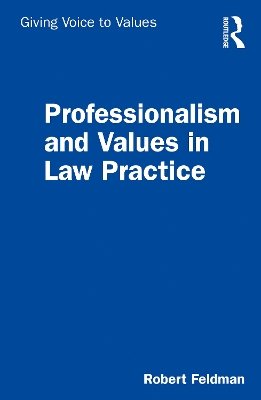Professionalism and Values in Law Practice book