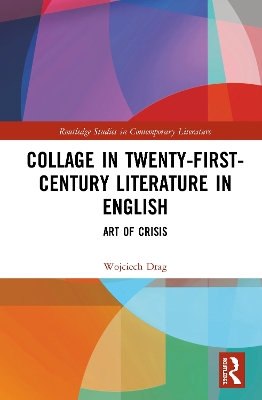 Collage in Twenty-First-Century Literature in English: Art of Crisis book