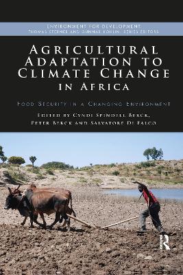 Agricultural Adaptation to Climate Change in Africa: Food Security in a Changing Environment book