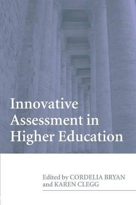 Innovative Assessment in Higher Education by Cordelia Bryan