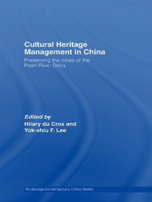Cultural Heritage Management in China by Hilary Du Cros