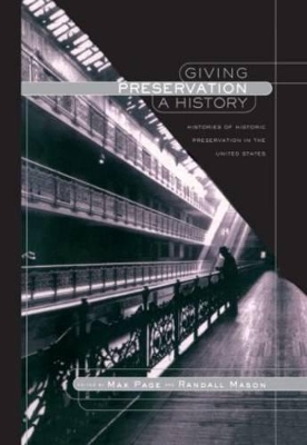 Giving Preservation a History by Randall F. Mason