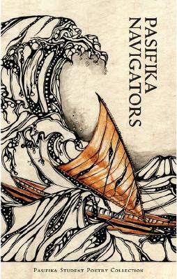 Pasifika Navigators: Pasifika Student Poetry Collection book