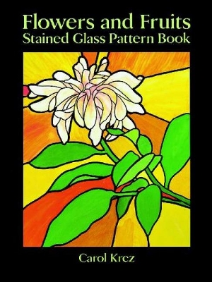 Flowers and Fruits Stained Glass Pattern Book book