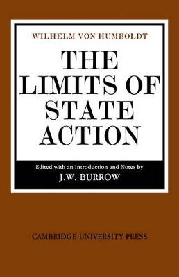 The Limits of State Action by Wilhelm Von Humboldt