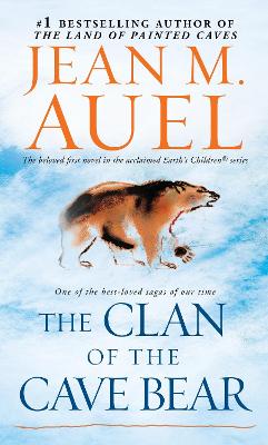 The The Clan of the Cave Bear: Earth's Children, Book One by Jean M. Auel