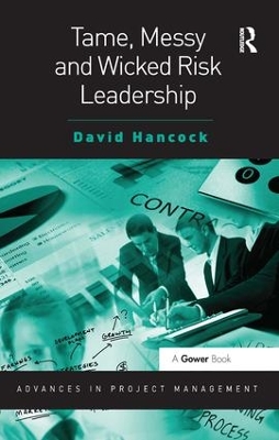 Tame, Messy and Wicked Risk Leadership by David Hancock