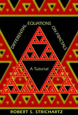 Differential Equations on Fractals by Robert S. Strichartz