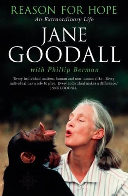 Reason for Hope: An Extraordinary Life by Jane Goodall