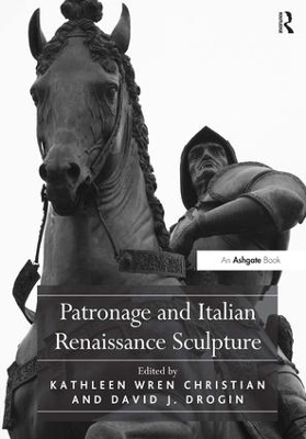 Patronage and Italian Renaissance Sculpture book
