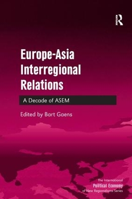 Europe-Asia Interregional Relations by Bart Gaens