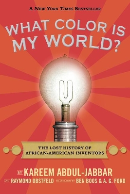 What Color is My World?: The Lost History of African-American Inventors book