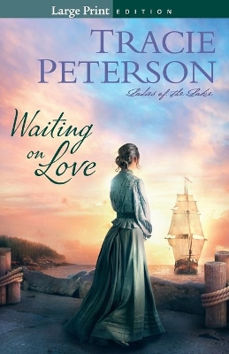 Waiting on Love by Tracie Peterson