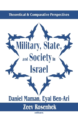 Military, State, and Society in Israel book