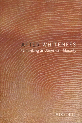 After Whiteness by Mike Hill