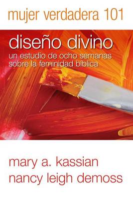 Mujer Verdadera 101: Diseño Divino book