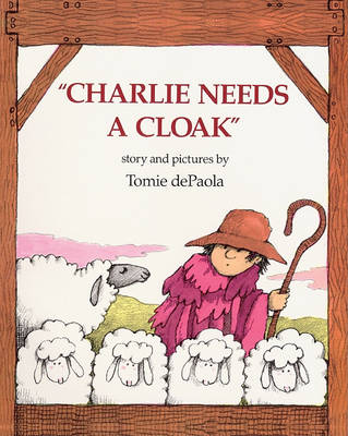 Charlie Needs a Cloak by Tomie Depaola