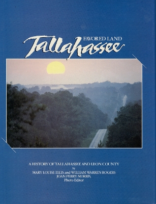 Favored Land Tallahassee: A History of Tallahassee and Leon County book