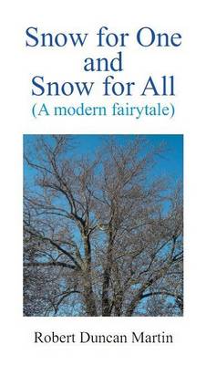 Snow for One and Snow for All: A Modern Fairytale book
