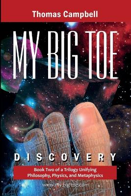 My Big TOE - Discovery S: Book 2 of a Trilogy Unifying Philosophy, Physics, and Metaphysics book