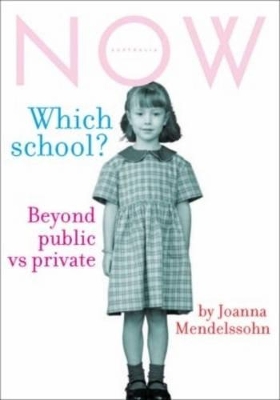 Which School?: Beyond Public Vs Private book