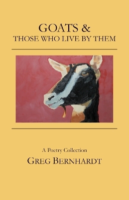 Goats & Those Who Live By Them book