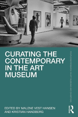 Curating the Contemporary in the Art Museum book