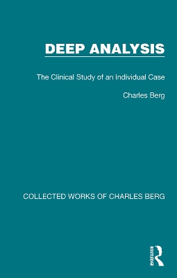Deep Analysis: The Clinical Study of an Individual Case by Charles Berg