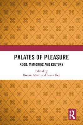 Palates of Pleasure: Food, Memories and Culture book