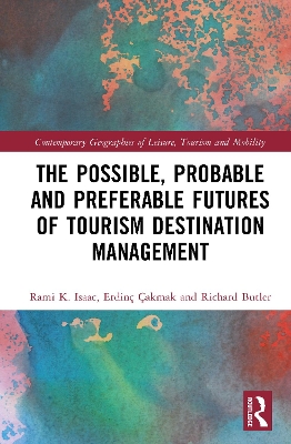 The Possible, Probable and Preferable Futures of Tourism Destination Management book