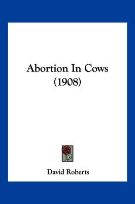 Abortion In Cows (1908) book