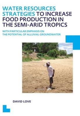 Water Resources Strategies to Increase Food Production in the Semi-arid Tropics book