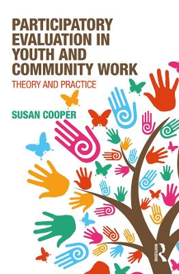 Participatory Evaluation in Youth and Community Work: Theory and Practice book