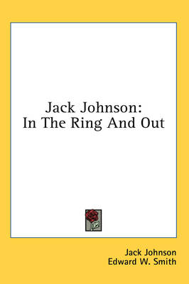 Jack Johnson: In The Ring And Out book