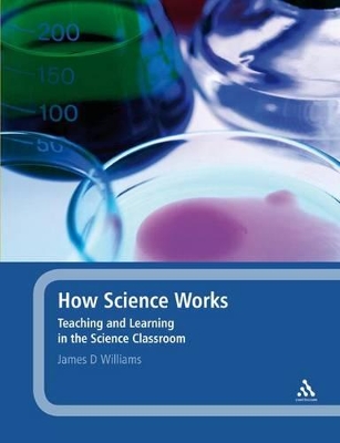 How Science Works by James D. Williams