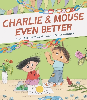 Charlie & Mouse Even Better: Book 3 book