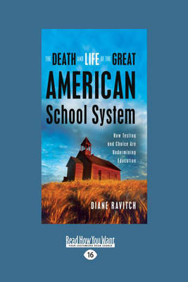 Death and Life of the Great American School System book