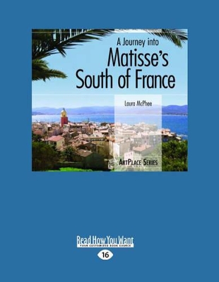 A Journey into Matisse's South of France book