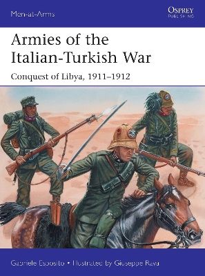 Armies of the Italian-Turkish War: Conquest of Libya, 1911–1912 book