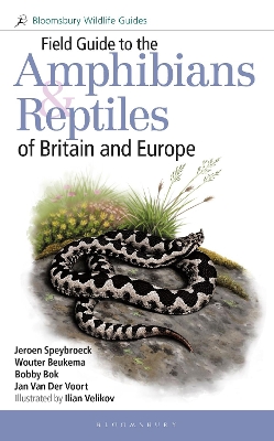 Field Guide to the Amphibians and Reptiles of Britain and Europe by Jeroen Speybroeck
