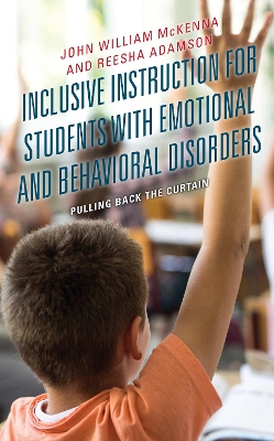 Inclusive Instruction for Students with Emotional and Behavioral Disorders: Pulling Back the Curtain book